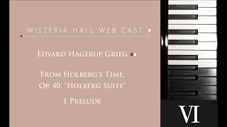 グリーグ：組曲「ホルベルク（ホルベアの時代）」Op.40 よりⅠ. プレリュード