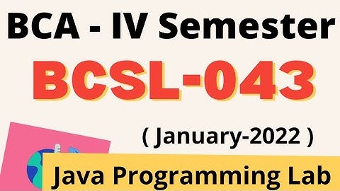 BCSL-043 | Java Programming Lab | IGNOU BCA Solved Assignment | Jan 2022 | Engineer Delhi | Full PDF