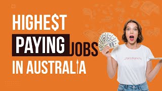 Top 7 Highest Paying Jobs in Australia | Best Paid Jobs with Salary