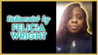 Crysta Tyus Testimonial by Felicia