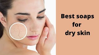 Best soaps for dry skin