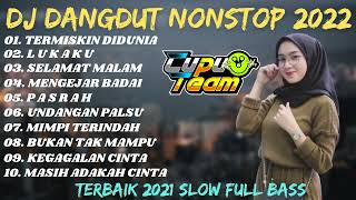 DJ DANGDUT NONSTOP FULL ALBUM TERMISKIN DIDUNIA 2022 | DJ CUPU TEAM