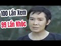 100 Lần Xem 99 Lần Khóc Cải Lương Xưa Này | Cải Lương Xã Hội Vũ Linh Tài Linh