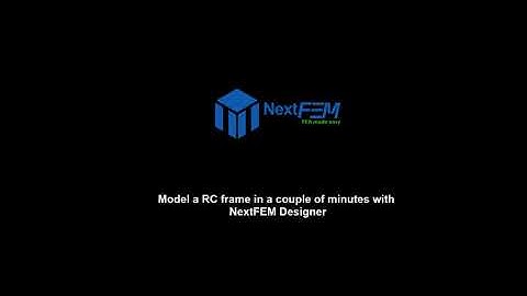 Build a RC frame model in 2 minutes with NextFEM Designer