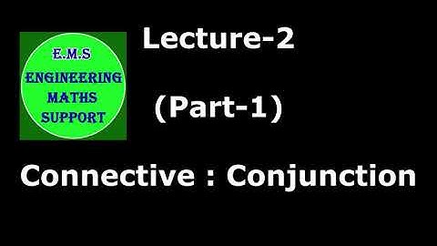 JNTUA (R19) B.Tech II-I(CSE) Mathematical Foundations of Computer Science|Connective: Conjunction|