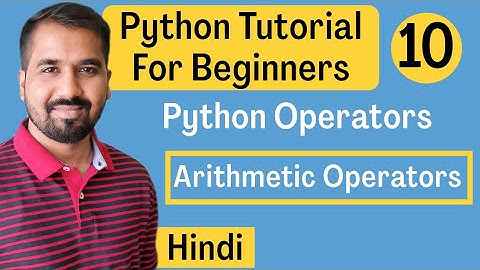 Python Operators - Arithmetic Operators Explained in Hindi l Python Tutorial For Beginners