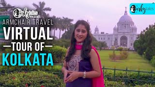 Virtual Tour of Kolkata | Curly Tales