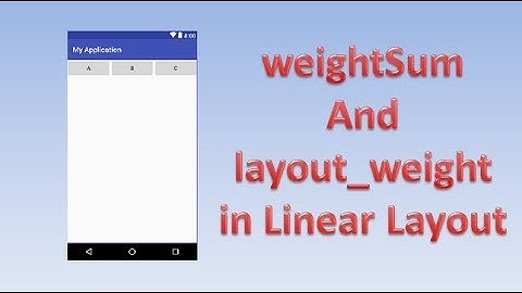 weightsum And  layout_weight in Linear Layout,#23