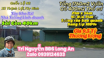 Tập499:Quốc Lộ N2,Xã Thạnh Lợi,Tây Ninh.Tổng 1760m2 Vườn,400m2 Thổ,Sang Lắp-Tường rào 100%,Giá 9,5tỷ