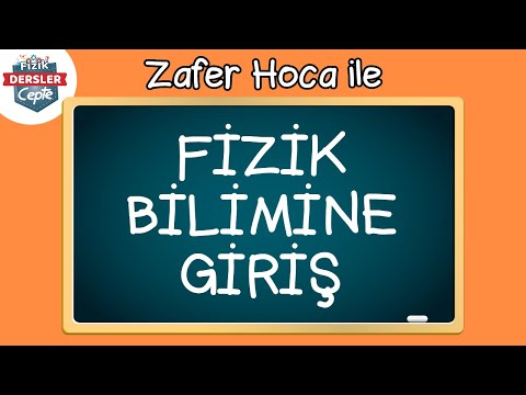 Dersler Cepte: Zafer Hoca İle Fizik Bilimine Giriş