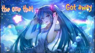 The one that got away nightcore | by Katy Perry