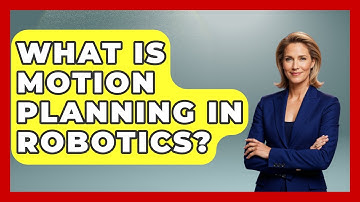 What Is Motion Planning in Robotics? - Mechanical Engineering Explained