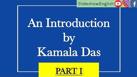 An Introduction by Kamala Das [PART-1] | Line by Line explanation & analysis in English