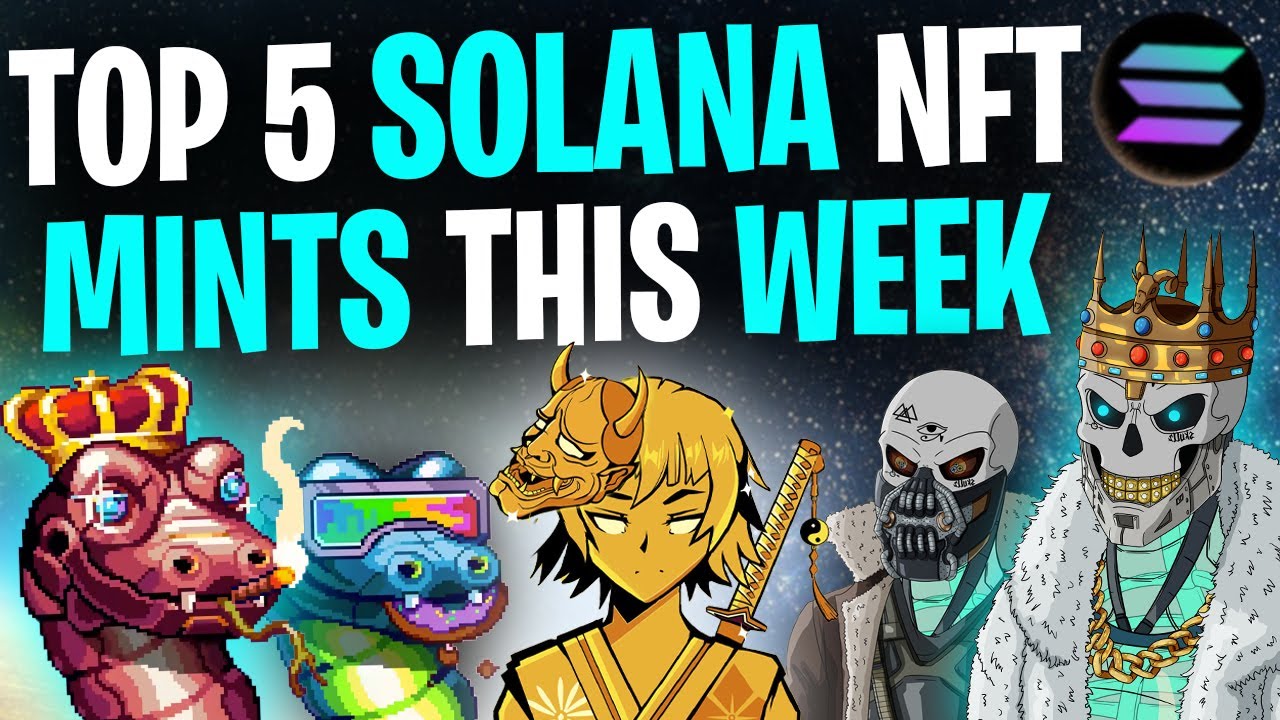 THESE NFTs WILL EXPLODE THIS WEEK! │ Top 5 Solana NFT Mints This Week