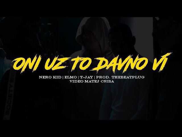 NeroKid - Oni Uz To Davno Vi (Feat. Elmo x T-Jay) Prod by