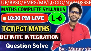 L6, TGT PGT WISKUNDE | Lt UP TGT WISKUNDE / EMRS / DSSSB / BPSC / KVS definitieve integratie kort...
