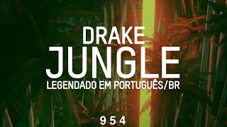 Jungle-Drake(Tradução) 