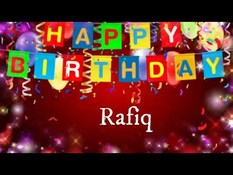 Rafiq - Happy Birthday Song – Happy Birthday Rafiq #happybirthdayRafiq