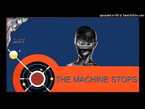 EM FORSTER - THE MACHINE STOPS