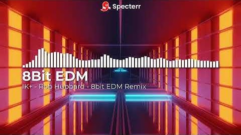 IK+ - Rob Hubbard - 8bit EDM