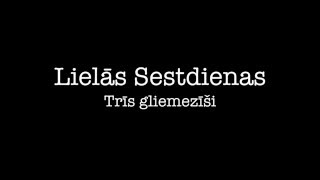 Lielās Sestdienas trīs gliemezīši...
