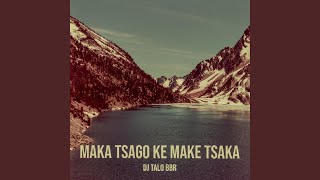 Maka tsago ke make tsaka