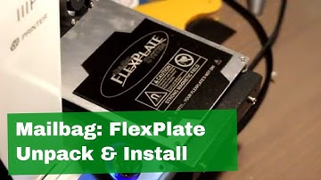 Mailbag: unpack and installation "BuildTak FlexPlate"