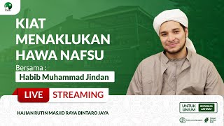 🔴LIVE | KIAT MENAKLUKAN HAWA NAFSU | Habib Muhammad Jindan | MRBJ TV