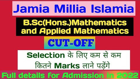 JMI BSc.(Hons.)Mathematics and Applied Mathematics Cut-off for 2022