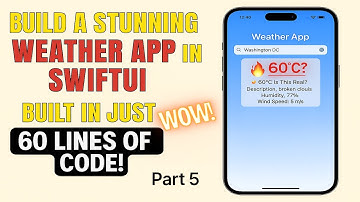 SwiftUI Tutorial: Building a Weather App from Scratch | Step-by-Step Guide