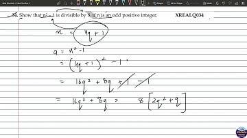 XREALQ034 _ Show that n2 – 1 is divisible by 8, if n is an odd positive integer.