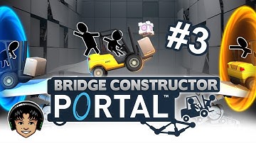BRIDGE CONSTRUCTOR PORTAL Part 3 - First Try, Every Time! [Let