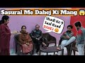 Shadi ke 9 saal baad dahej  ii jims kash prank prankonwife