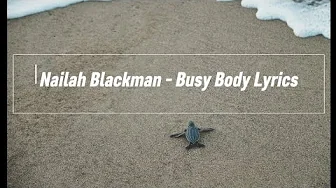 Nailah Blackman - Busy Body Lyrics Nailah Blackman - Busy Body Lyrics