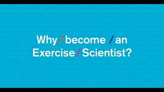 Why become an Exercise Scientist?