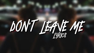 Lost Frequencies, Mathieu Koss - Don't Leave Me (Lyrics)