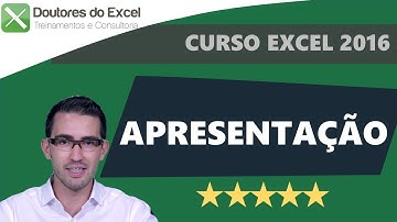 Curso de Excel 2016 - APRESENTAÇÃO | Doutores do Excel