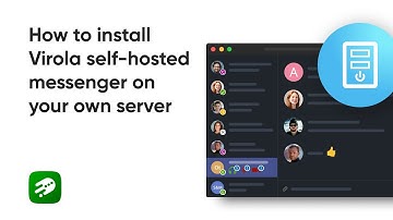 Setup your Self Hosted, On Premise Virola Chat Server for fully Private and Secure messaging