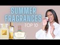 MY TOP 10 SUMMER FRAGRANCES FOR WOMEN | TEA TIME & PERFUME CHAT