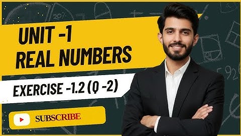 Mathematics, Class 9, Lecture -4 of Exercise 1.2(Question