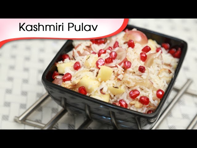 Kashmiri Pulav | Kashmiri Rice Rich In Fruits & Dry Fruits | Recipe by Ruchi Bharani | Rajshri Food