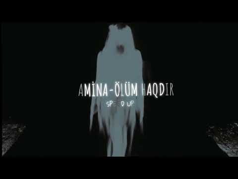 Amina-Ölüm Haqdır (Dünya verəcək badə məni) Speed Up
