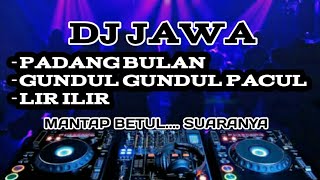 Padang bulan,gundul pacul, lir Ilir. Versi Dj