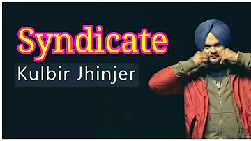 Syndicate - Kulbir Jhinjer ||: Audio song Video || Rakhwan Kota