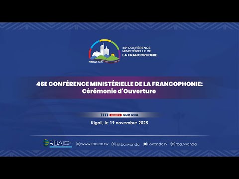 EN DIRECT 46e Conférence Ministérielle De La Francophonie Cérémonie D Ouverture