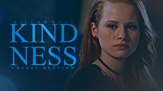 Cheryl Blossom | Kill 'em with Kindness