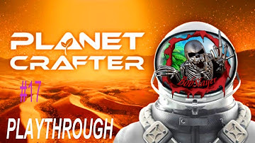 PLANET CRAFTER  Ep17  Breathable Oxygen and wardens keys