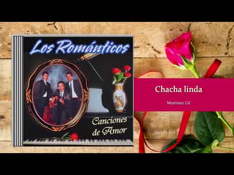 CHACHA LINDA LOS ROMANTICOS CANCIONES DE AMOR