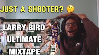 Lebron Fan Reacts To Larry Bird ULTIMATE Mixtape!! (SURPRISED ME)