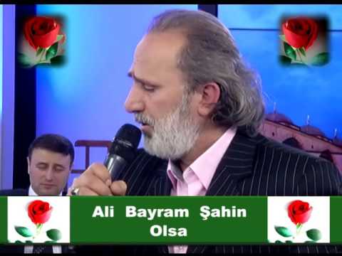 OLSA ALİ BAYRAM ŞAHİN